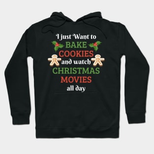 I Just Want To Bake Cookies And Watch Christmas Movies Shirt Hoodie